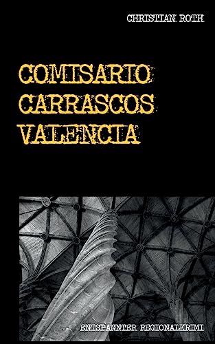 Comisario Carrascos Valencia: Entspannter Regionalkrimi